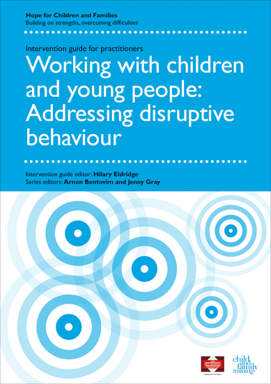 Working with Children and Young People: Addressing Disruptive Behaviour - HFCF Intervention Guide