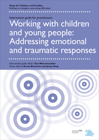 Working with Children and Young People: Addressing Emotional and Traumatic Responses - HFCF Intervention Guide