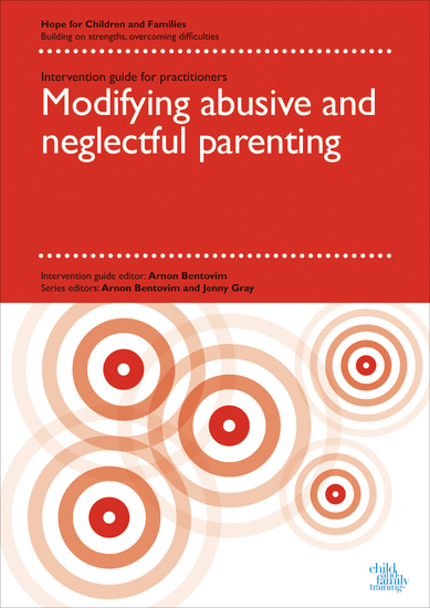 Modifying Abusive and Neglectful Parenting - HFCF Intervention Guide